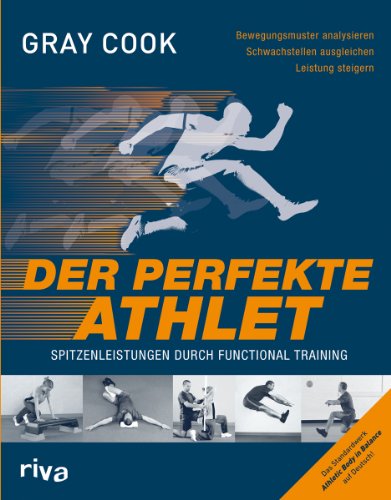 Download Der perfekte Athlet: Spitzenleistungen durch Functional Training