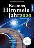 Kosmos Himmelsjahr 2020: Sonne, Mond und Sterne im Jahreslauf by Hans-Ulrich Keller