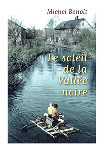 couverture de : Le soleil de la vall&eacute;e noire