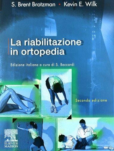 La riabilitazione in ortopedia La riabilitazione in ortopedia