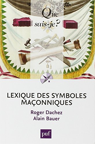 Lexique des symboles maçonniques Lexique des symboles maçonniques