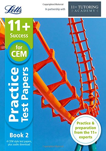 Download 11+ Practice Test Papers (Get test-ready) Book 2, inc. Audio Download: for the CEM tests (Letts 11+ Success) Download 11+ Practice Test Papers (Get test-ready) Book 2, inc. Audio Download: for the CEM tests (Letts 11+ Success)