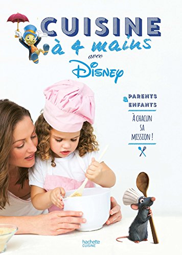 Download Cuisine à quatre mains avec les héros de Disney: Parents et enfants - à chacun sa mission Download Cuisine à quatre mains avec les héros de Disney: Parents et enfants - à chacun sa mission