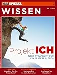 SPIEGEL WISSEN 3/2013: Projekt Ich