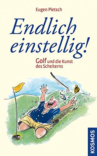 Download Endlich einstellig!: Golf und die Kunst des Scheiterns Download Endlich einstellig!: Golf und die Kunst des Scheiterns