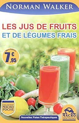Macro Editions Les jus de fruits et de légumes frais
