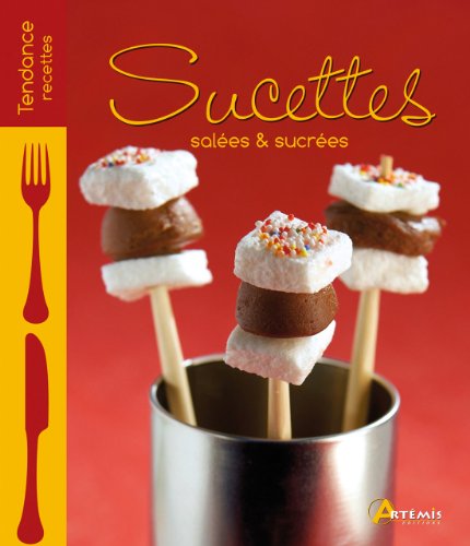 Download SUCETTES SALEES ET SUCREES Download SUCETTES SALEES ET SUCREES
