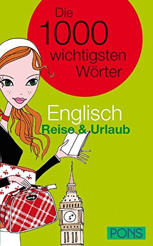 Download PONS Die 1000 wichtigsten Wörter Englisch Reise und Urlaub Download PONS Die 1000 wichtigsten Wörter Englisch Reise und Urlaub