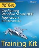 Image de MCTS Self-Paced Training Kit (Exam 70-643): Configuring Windows Server 2008 Applications Infrastructure, Book/CD Package Hardback