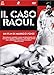 Il caso Raoul [IT Import]