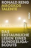 Image de Mroskos Talente: Das erstaunliche Leben eines Bundesliga-Scouts