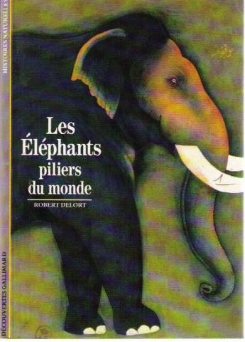 couverture de : Les &eacute;l&eacute;phants piliers du monde