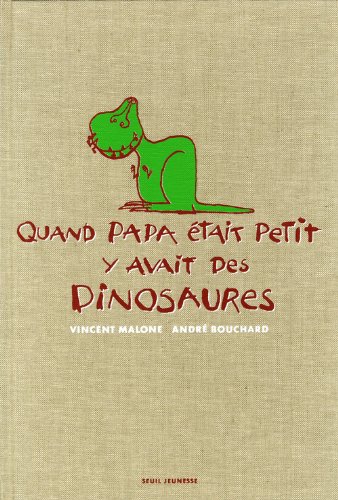 <a href="/node/4043">Quand papa était petit, y avait des dinosaures</a>