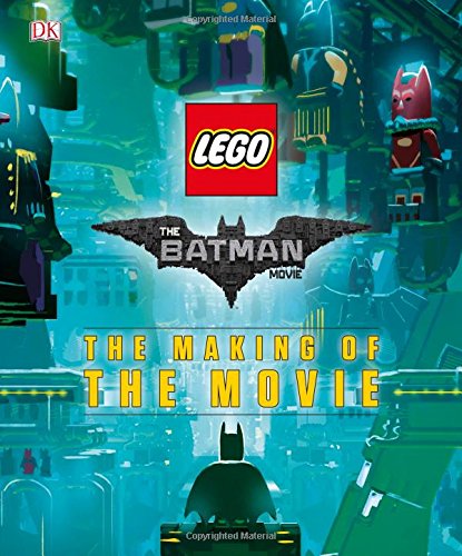 Preisvergleich Produktbild The LEGO® Batman Movie: The Making of the Movie