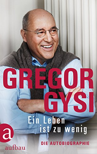 Ein Leben ist zu wenig: Die Autobiographie Ein Leben ist zu wenig: Die Autobiographie