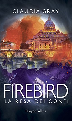 Claudia Gray - Firebird 03. La resa dei conti (2017)
