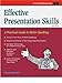 Effective Presentation Skills, Revised Edition: A Practical Guide for Better Speaking (Crisp Fifty-Minute Books) by 