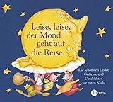 Image de Leise, leise der Mond geht auf die Reise. CD: Die schönsten Lieder, Gedichte und Geschichten zur gu