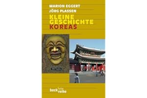 Kleine Geschichte Koreas (Beck'sche Reihe)