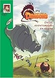 Chasseurs de Dragons, Tome 2 : Zaza, aventurière en herbe