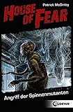 House of Fear 03. Angriff der Spinnenmutanten by Patrick McGinley