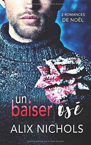 Télécharger Un baiser osé : Le duo de romances de Noël Francais PDF