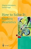 How to Solve It: Modern Heuristics by 