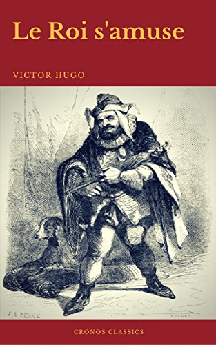 Télécharger Le Roi s'amuse (Cronos Classics) Livre eBook France