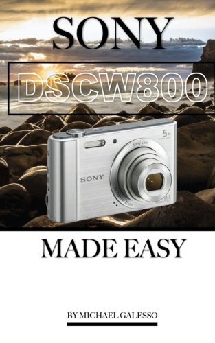 Preisvergleich Produktbild Sony Dsc W800: Made Easy