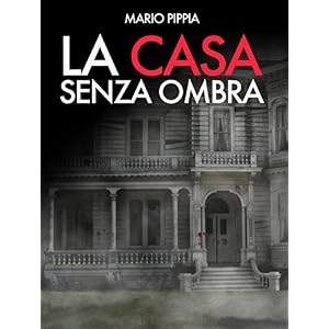 La casa senza ombra (Condominio Apocalisse Vol. 1)