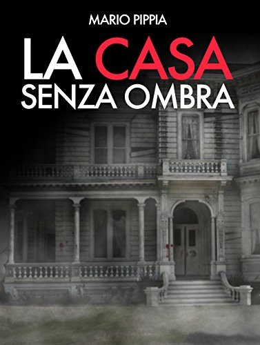Download La casa senza ombra (Condominio Apocalisse Vol. 1)