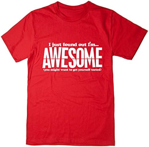 Rocket Fuel I Just Found Out I'm Awesome' Mens Funny Printed T-Shirt Many Colours and Sizes - Red - XL