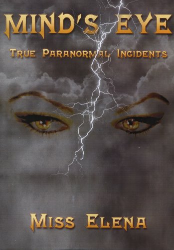 Mind's Eye: True Paranormal Incidents (English Edition) livre
