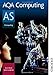 AQA Computing AS (Aqa As Level) by 