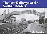 Image de Lost Railways of the Scottish Borders