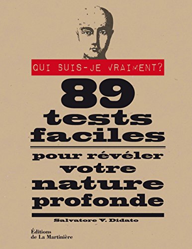 Download Qui suis-je vraiment ? : 89 tests faciles pour révéler votre nature profonde Download Qui suis-je vraiment ? : 89 tests faciles pour révéler votre nature profonde