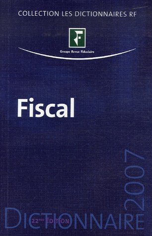 Télécharger Dictionnaire fiscal 2007 Francais PDF