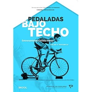 Pedaladas Bajo Techo - Guía de entrenamiento ciclista para Rodillo: Entrenamiento para ciclismo Indoor (5)