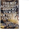 Image de The Best Alternate History Stories of the 20th Century