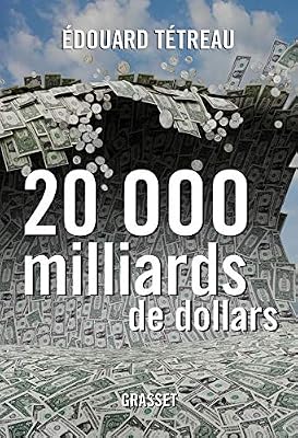 Grasset 20000 milliards de dollars