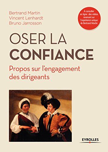 Télécharger Oser la confiance: Propos sur l'engagement des dirigeants Livre PDF Gratuit