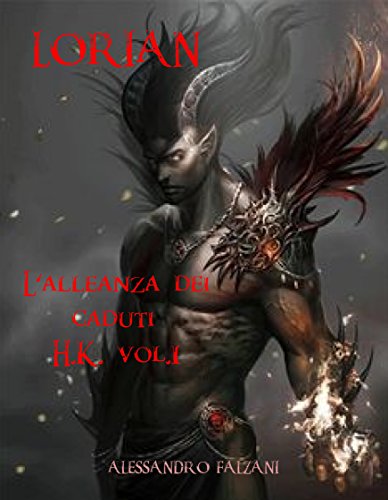 Download LORIAN: L'ALLEANZA DEI CADUTI (HELL KAISER Vol. 1) Download LORIAN: L'ALLEANZA DEI CADUTI (HELL KAISER Vol. 1)