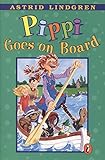 Pippi Goes on Board (Pippi Longstocking, Band 2) by