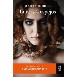 Luisa y los espejos: Premio de Novela Fernando Lara 2013