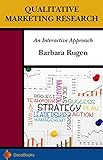 Qualitative Marketing Research: An Interactive Approach (English Edition) by 