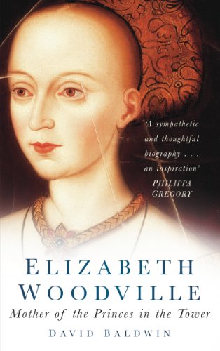 Download Elizabeth Woodville: Mother of the Princes in the Tower Download Elizabeth Woodville: Mother of the Princes in the Tower