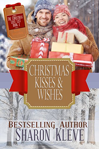 Christmas Kisses & Wishes (The Christmas Love List Book 2) by [Kleve,Sharon]