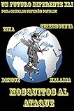 Image de Mosquitos al Ataque: Los Últimos Avances en Zika, Dengue, Chikungunya y Malaria (Un Futuro Diferente nº 41)