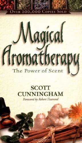 Magical Aromatherapy: The Power of Scent (Llewellyn's New Age) (English Edition)