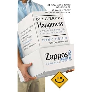 Delivering Happiness: A Path to Profits, Passion, and Purpose (English Edition)